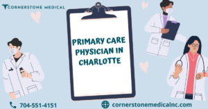 Primary Care Physician Charlotte, NC